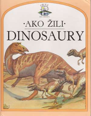 Obal knihy Ako žili dinosaury