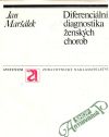Maršálek Jan - Diferenciální diagnostika ženských chorob