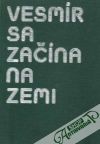 Brožko / Gorodinská - Vesmír sa začína na Zemi