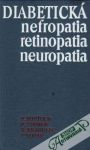 Ponťuch Peter a kolektív - Diabetická nefropatia, retinopatia, neuropatia