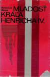 Mann Heinrich - Mladosť kráľa Henricha IV.