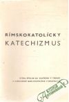 Kolektív autorov - Rímskokatolícky katechizmus