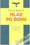 Martin Ralph - Hlad po Bohu