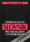 Čunderlík Dušan - Terminologický slovník pre managerov a podnikateľov