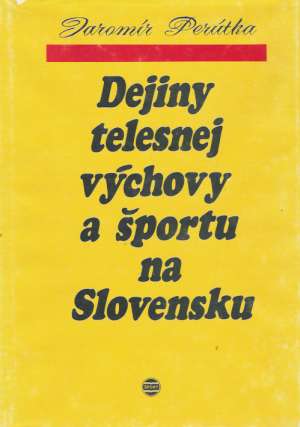 Obal knihy Dejiny telesnej výchovy a športu na Slovensku