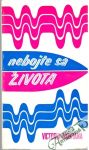 Montana Victoria - Nebojte sa života