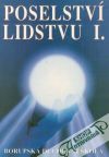 Kolektív autorov - Poselství lidstvu /I. - II./