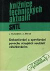 Vajskebr / Špeta - Dokončování a zpěvňování povrchu strojních součástí válečkováním