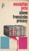 Jacta Maximilian - Slávne francúzske procesy
