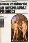 Kosidowski Zemon - Čo rozprávali proroci?