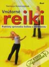 Honervogtová Tanmaya - Vnútorné reiki-Praktický sprievodca liečbou a meditáciou