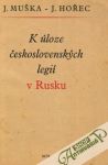 Muška / Hořec - K úloze československých legií v Rusku