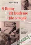 Říčan Pavel - S Romy žít budeme - jde o to jak