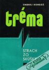 Kondáš Ondrej - Tréma-Strach zo skúšky