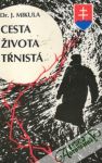 Mikula Ján - Cesta životom tŕnistá