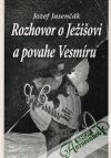Jasenčák Jozef - Rozhovor o Ježišovi a povahe Vesmíru