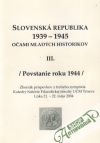 Kolektív autorov - Slovenská republika 1939-1945 očami mladých historikov III. /Povstanie r.1944/