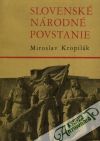 Kropilák Miroslav - Slovenské národné povstanie