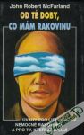 McFarland John Robert - Od té doby,co mám rakovinu
