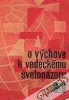 Kolektív autorov - O výchove k vedeckému svetonázoru 3.