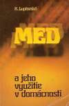 Luptovská Klotilda - Med a jeho využitie