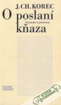Korec Ján Chryzostom - O poslání kňaza - Poznámky k pôsobeniu