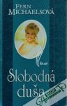 Michaelsová Fern - Slobodná duša