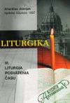 Akimjak Amantius - Liturgika III. - Liturgia posvätenia času