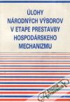 Kolektív autorov - Úlohy národných výborov v etape prestavby hospodárskeho mechanizmu