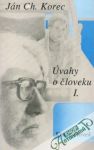 Korec Ján Chryzostom - Úvahy o človeku I. - Kto je človek