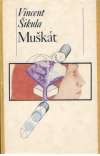 Šikula Vincent - Muškát