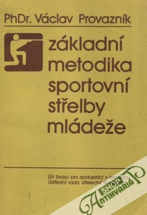 Obal knihy Základní metodika sportovní střelby mládeže