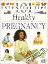 Fenwick Elizabeth - 101 Essential Tips - Healthy Pregnancy