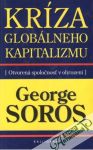 Soros George - Kríza globálneho kapitalizmu