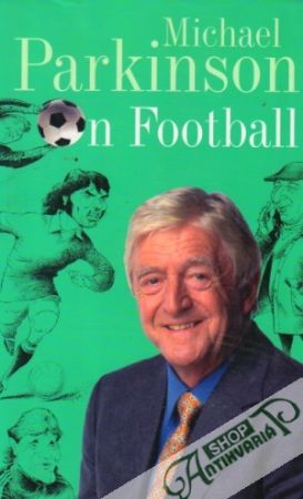 Obal knihy Michael Parkinson On Football