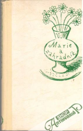 Obal knihy Marie a zahradník