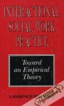 Shulman Lawrence - Interactional Social Work Practice Toward An Empirical Theory