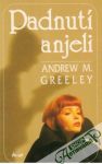 Greeley Andrew M. - Padnutí anjeli