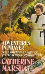 Marshall Catherine - Adventures in Prayer