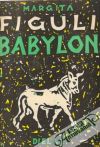 Figuli Margita - Babylon (I. - IV.)