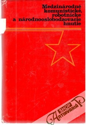 Obal knihy Medzinárodné komunistické, robotnícke a národnooslobodzovacie hnutie