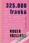 Vailland Roger - 325.000 franků