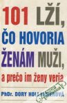 Hollanderová Dory - 101 lží, čo hovoria ženám muži a prečo im ženy veria