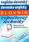 Breveník G., Breveníková D. - Anglicko-slovenský a slovensko-anglický slovník výpočtovej techniky 