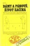 Majorová Milena - Dámy a pánové, život začíná 