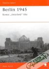 Antill Peter - Berlín 1945 - Konec 
