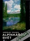 Doubek Jaroslav - Alpínkářův svět