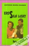 Baggio Antinio M. - Eros, sila lásky