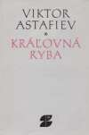 Astafiev Viktor - Kráľovná ryba