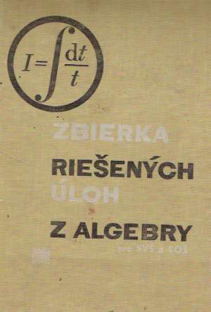 Obal knihy Zbierka riešených úloh z algebry